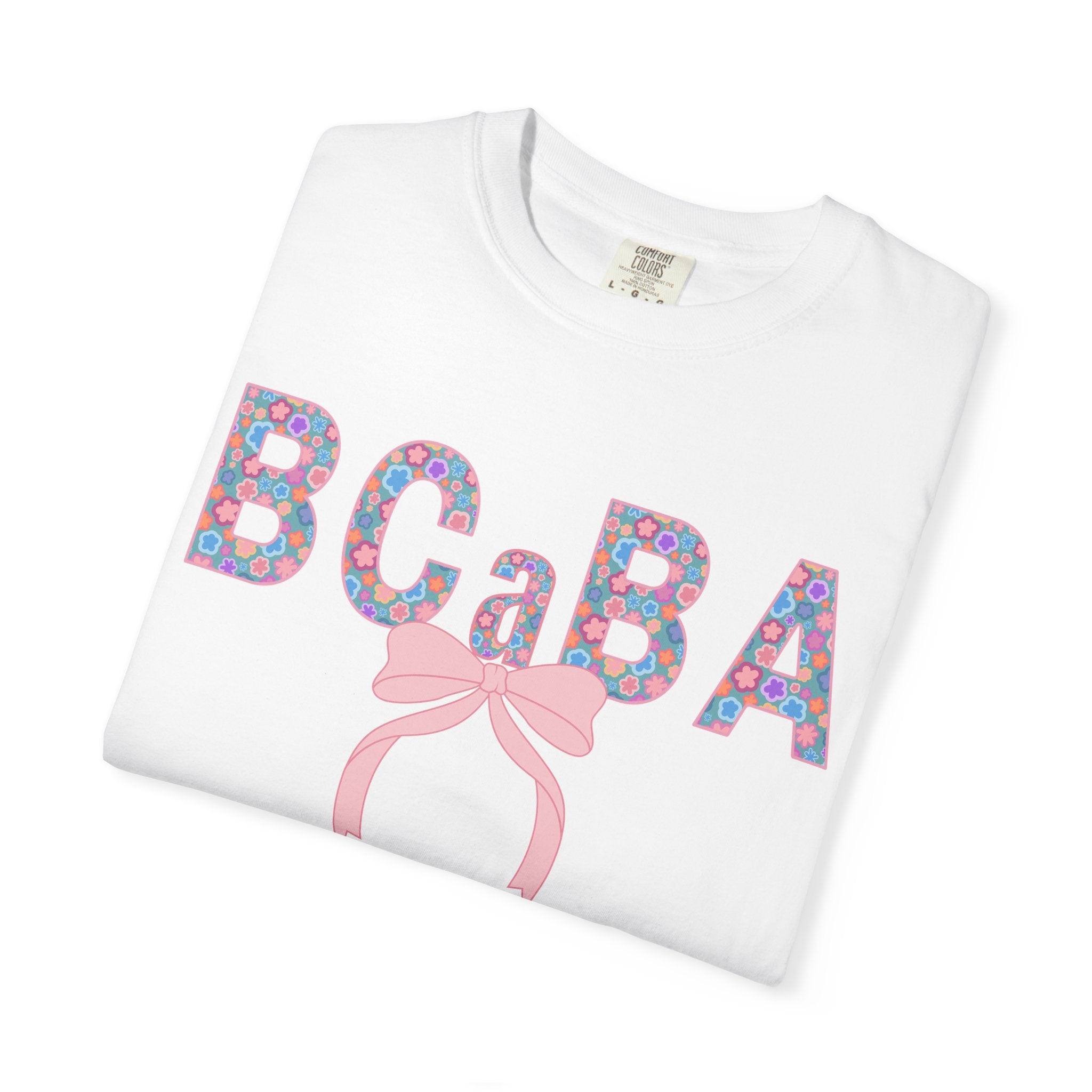 BCaBA | Board Certified Assistant Behavior Analyst |T-Shirt | Doodle Flowers | Comfort Colors