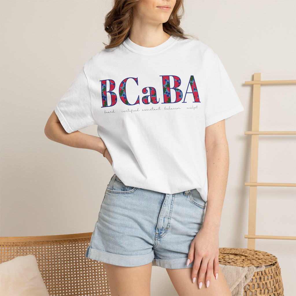 BCaBA | Board Certified Assistant Behavior Analyst | ABA Therapy | Spring | Berries | Comfort Colors | T Shirt