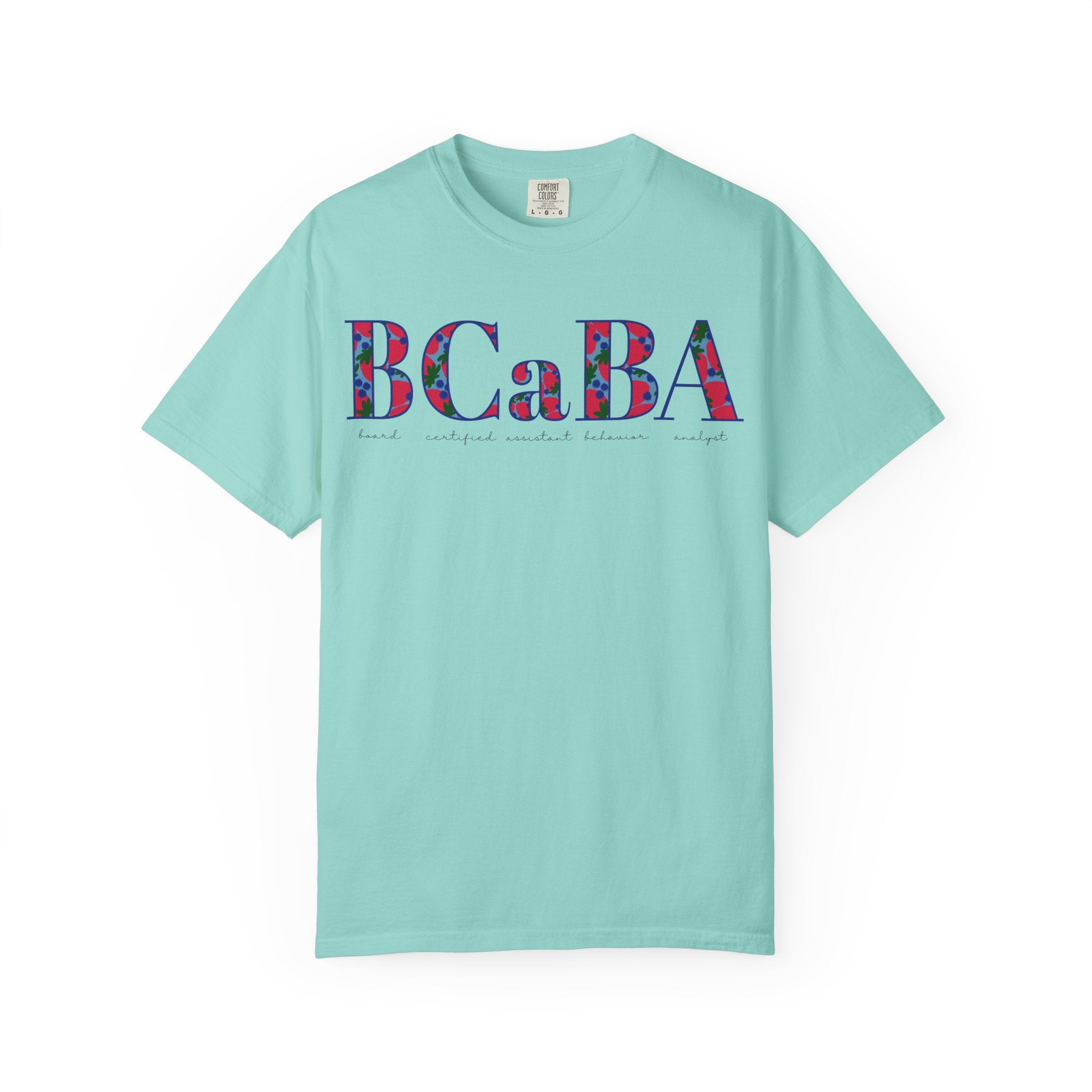 BCaBA | Board Certified Assistant Behavior Analyst | ABA Therapy | Spring | Berries | Comfort Colors | T Shirt
