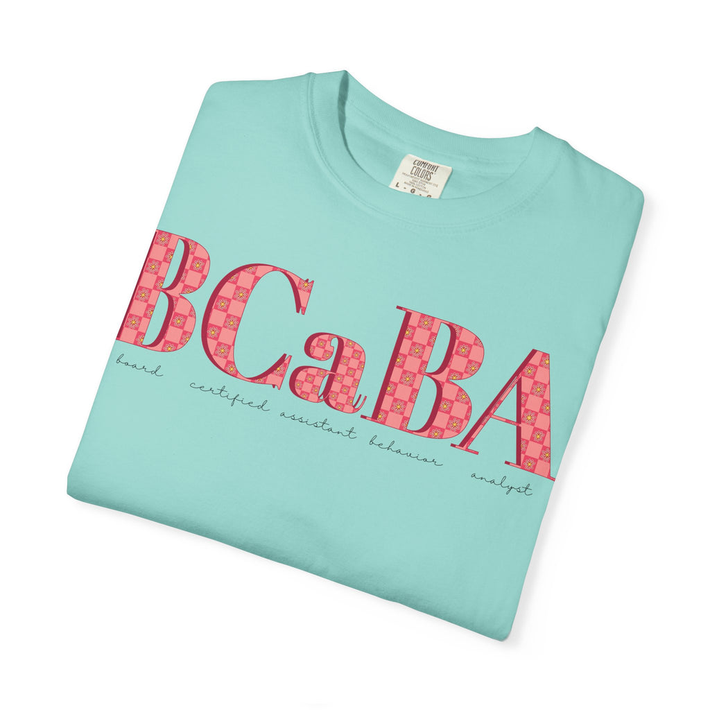 BCaBA | Board Certified Assistant Behavior Analyst | Checker | Retro | Flower | Comfort Colors | T Shirt