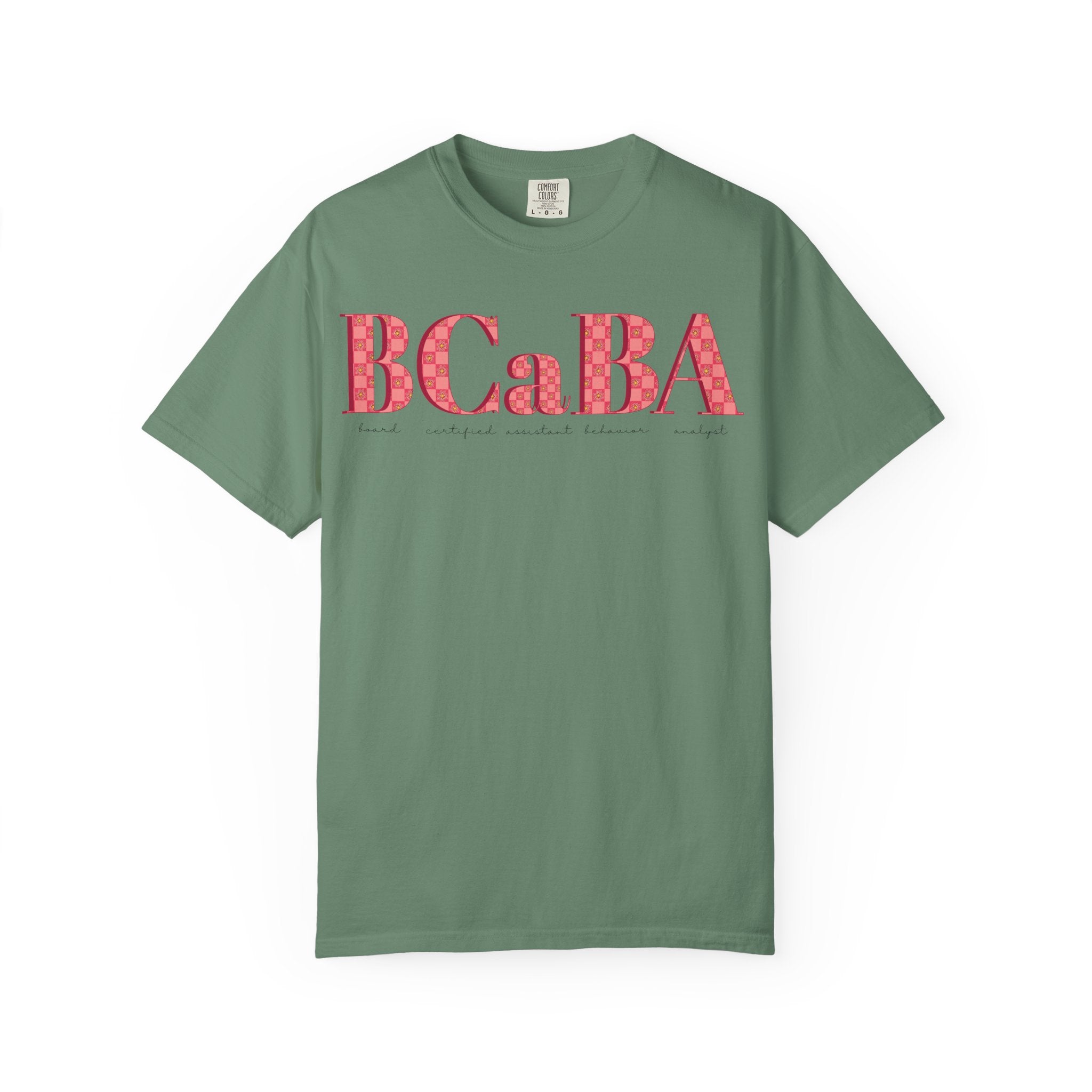 BCaBA | Board Certified Assistant Behavior Analyst | Checker | Retro | Flower | Comfort Colors | T Shirt