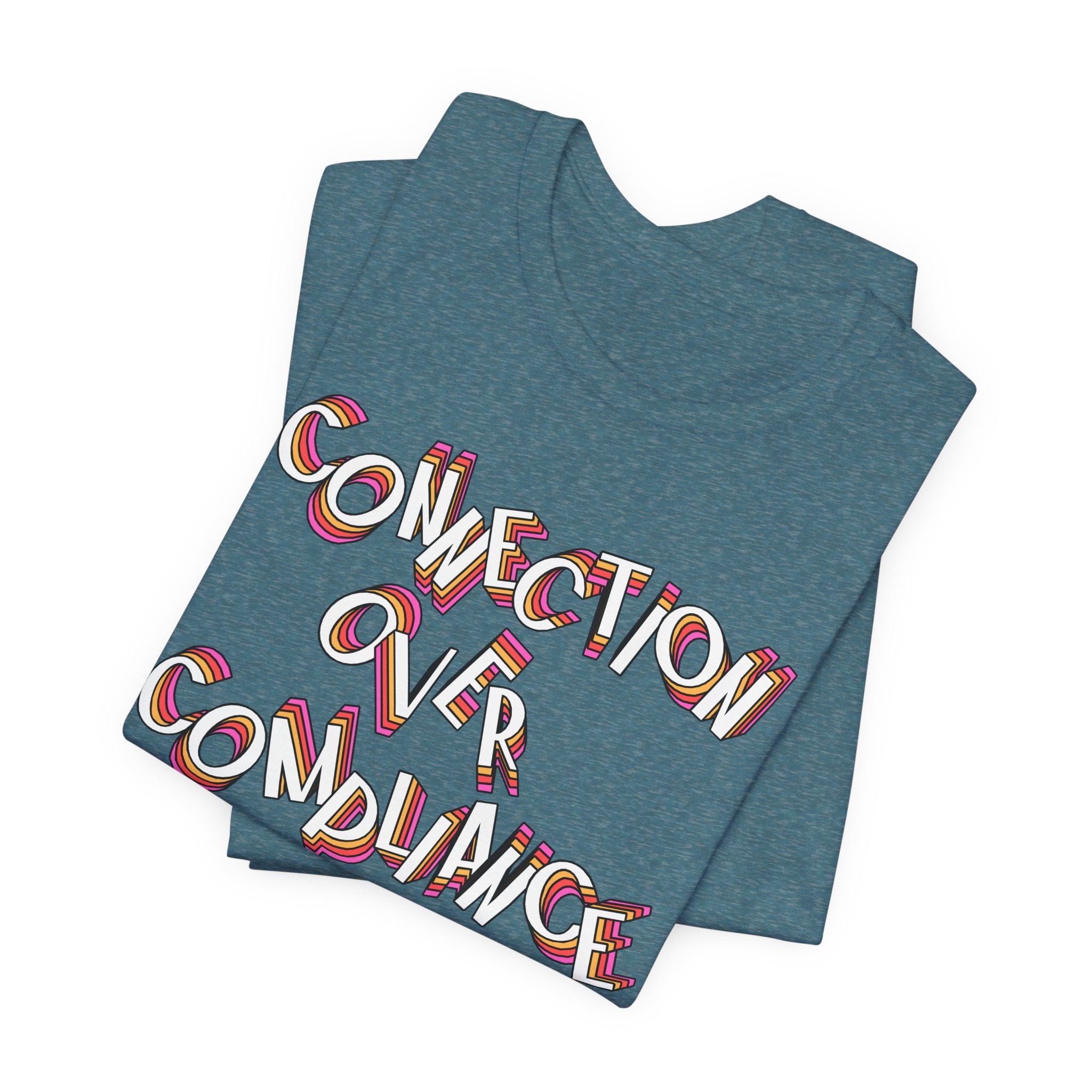 Connection Over Compliance T Shirt | ABA | BCBA | BCaBA| RBT | SLP | OT