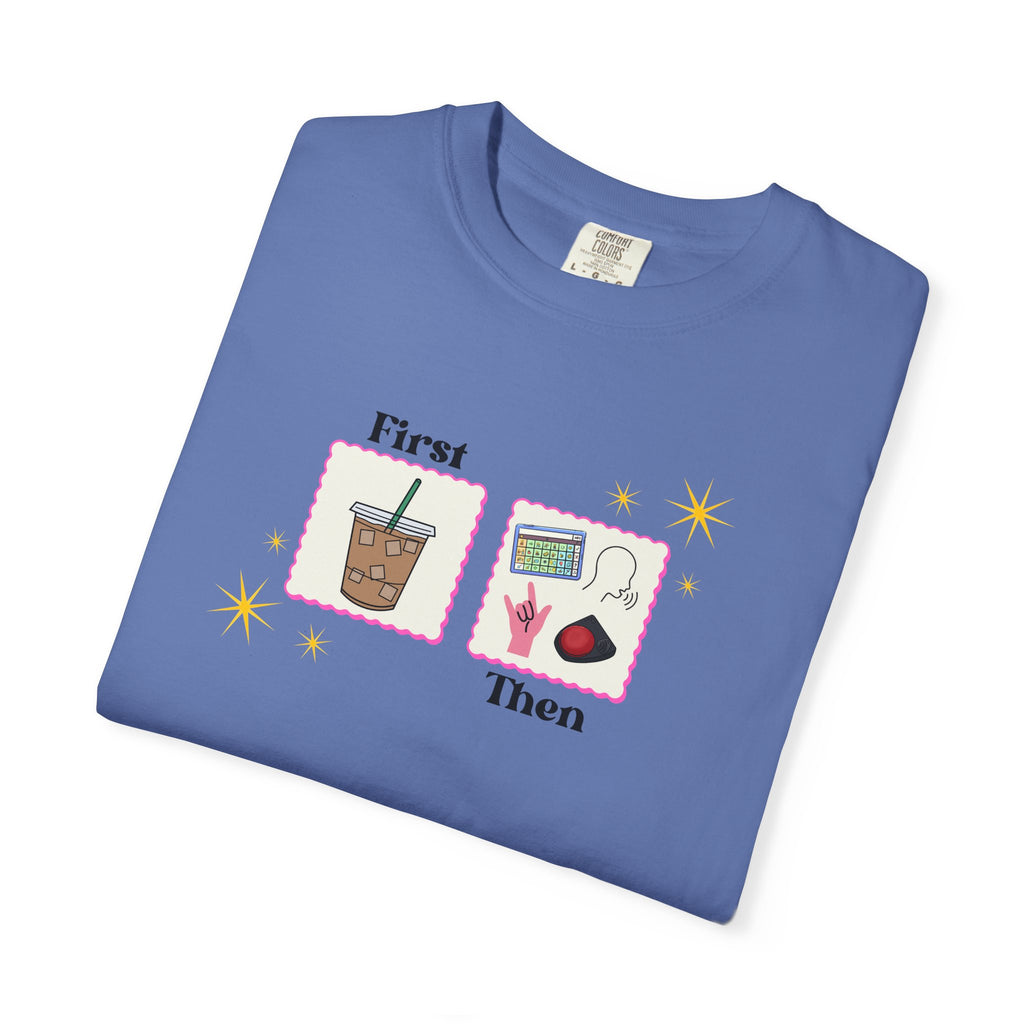 First Coffee Then Speech Therapy | SLP | T Shirt