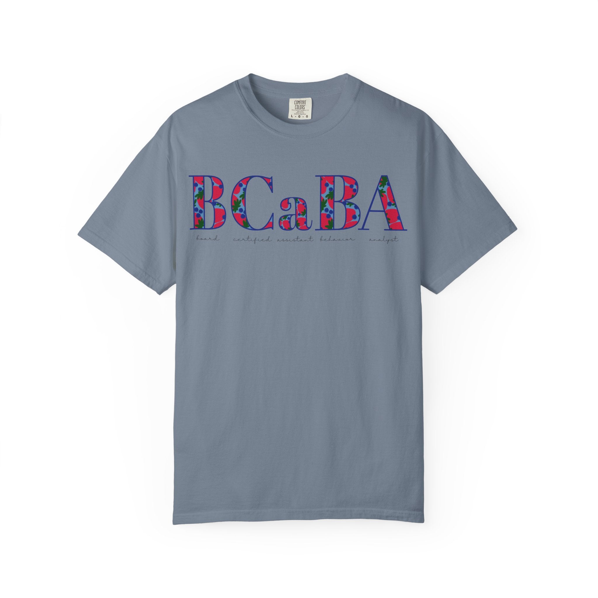 BCaBA | Board Certified Assistant Behavior Analyst | ABA Therapy | Spring | Berries | Comfort Colors | T Shirt