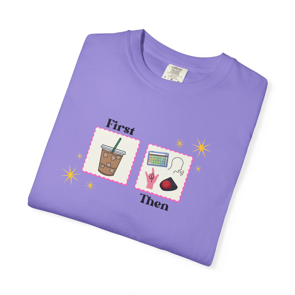 First Coffee Then Speech Therapy | SLP | T Shirt