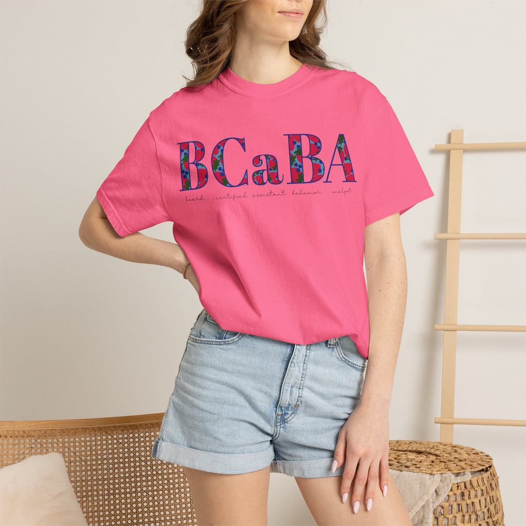 BCaBA | Board Certified Assistant Behavior Analyst | ABA Therapy | Spring | Berries | Comfort Colors | T Shirt