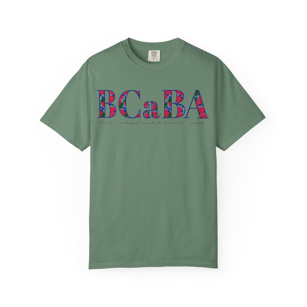 BCaBA | Board Certified Assistant Behavior Analyst | ABA Therapy | Spring | Berries | Comfort Colors | T Shirt