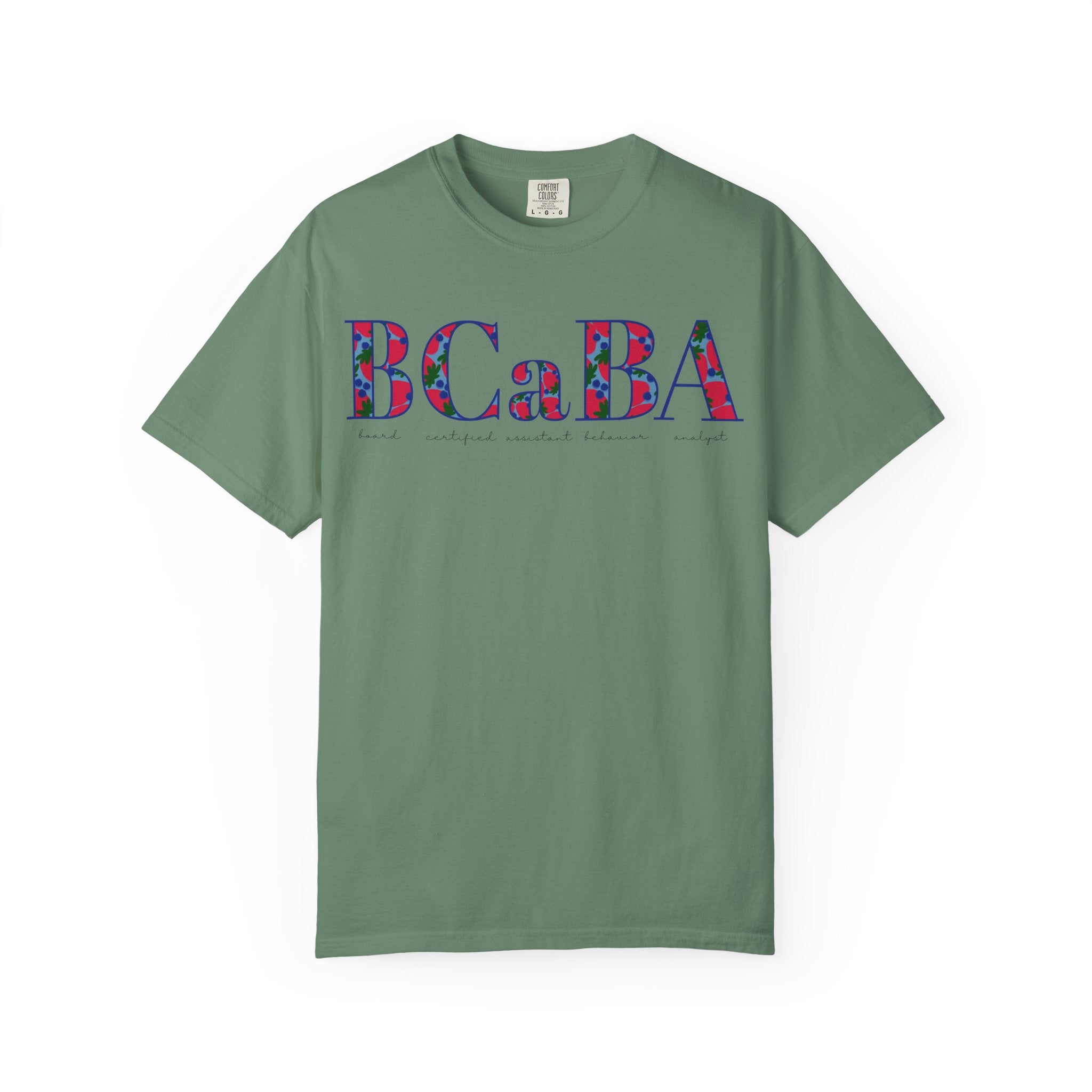 BCaBA | Board Certified Assistant Behavior Analyst | ABA Therapy | Spring | Berries | Comfort Colors | T Shirt