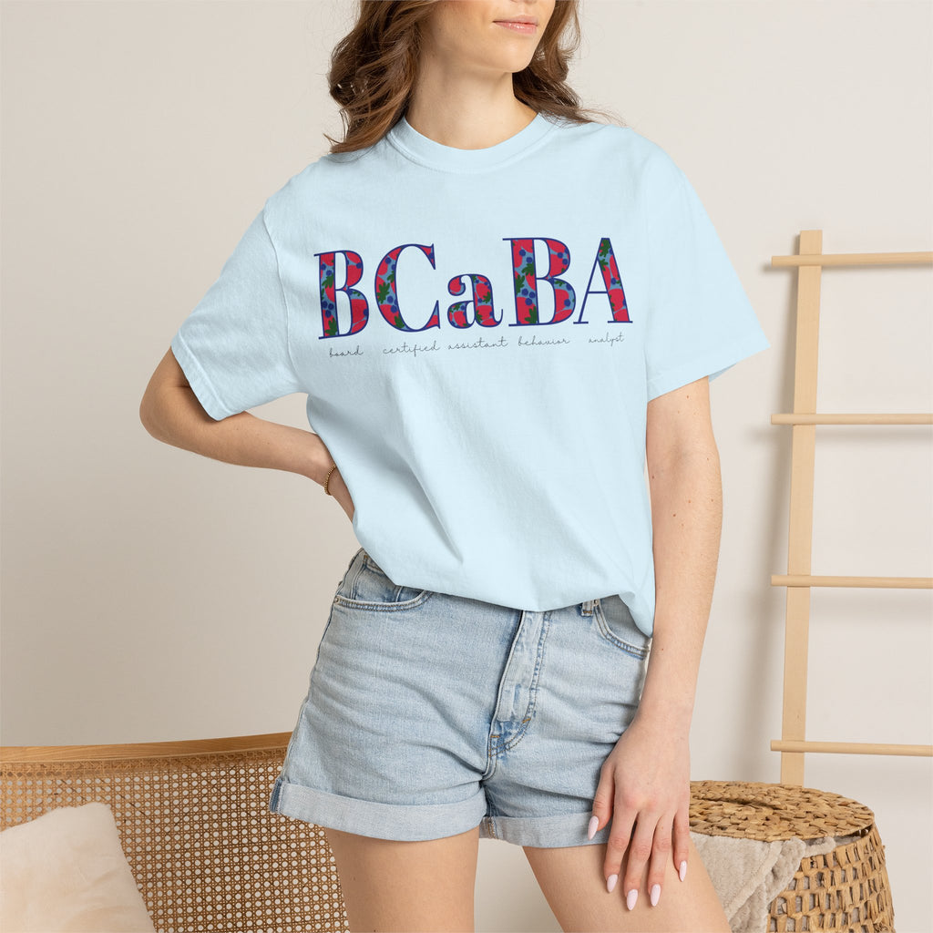 BCaBA | Board Certified Assistant Behavior Analyst | ABA Therapy | Spring | Berries | Comfort Colors | T Shirt