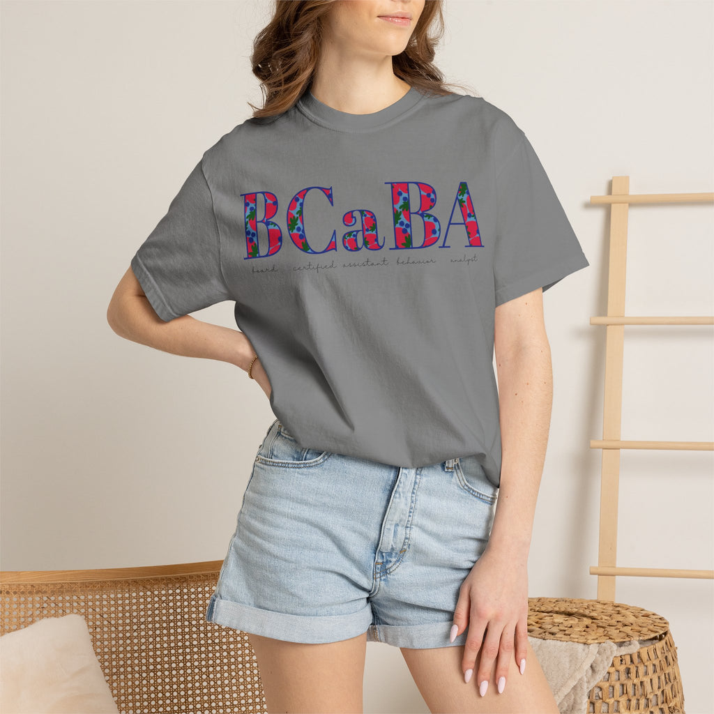 BCaBA | Board Certified Assistant Behavior Analyst | ABA Therapy | Spring | Berries | Comfort Colors | T Shirt