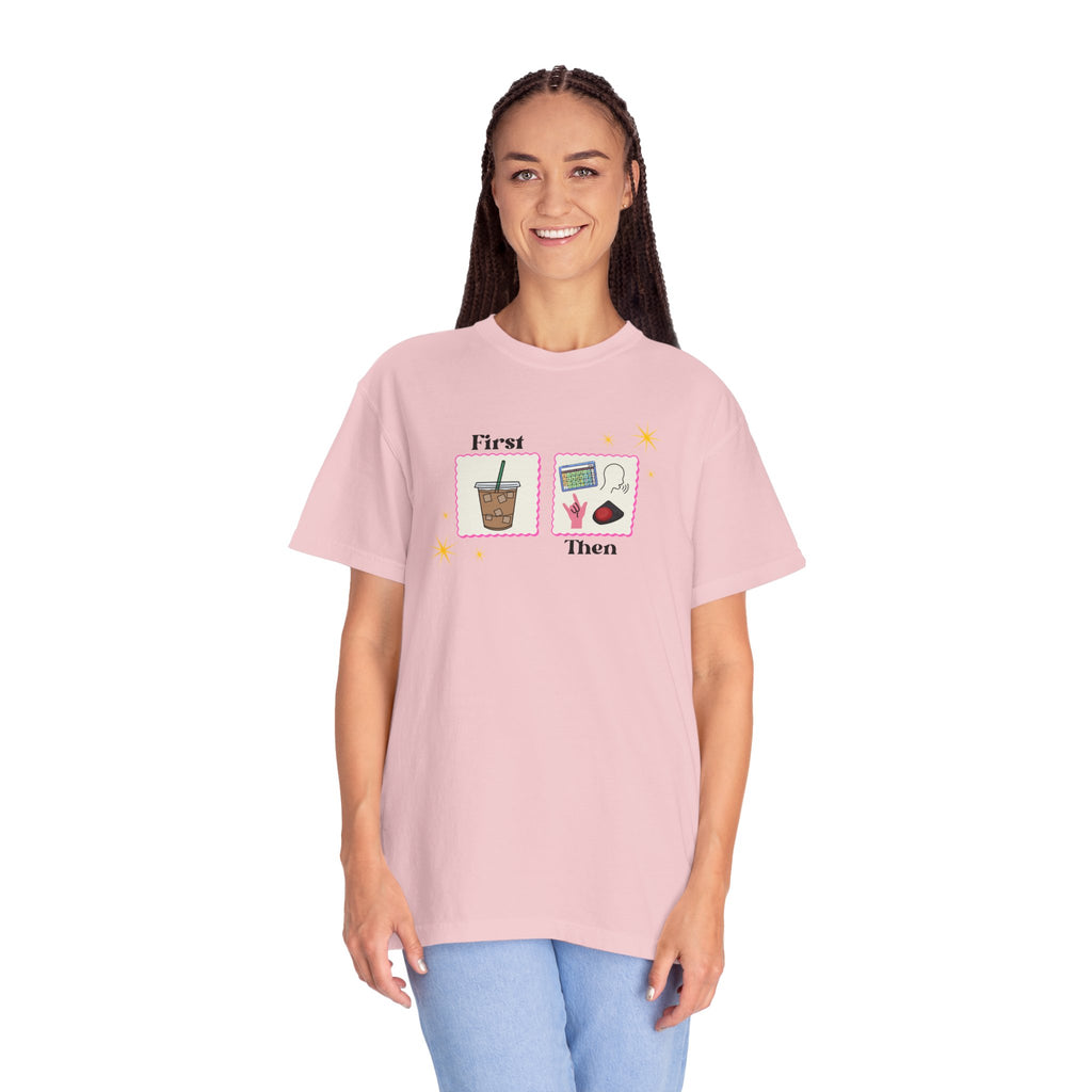 First Coffee Then Speech Therapy | SLP | T Shirt