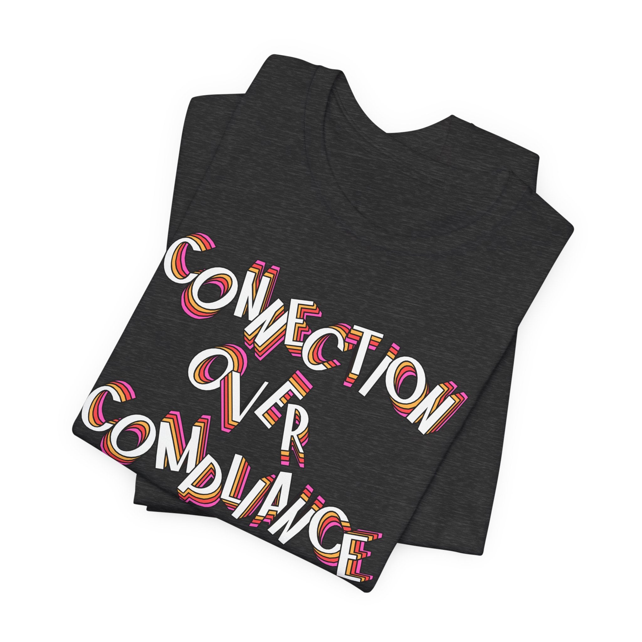 Connection Over Compliance T Shirt | ABA | BCBA | BCaBA| RBT | SLP | OT