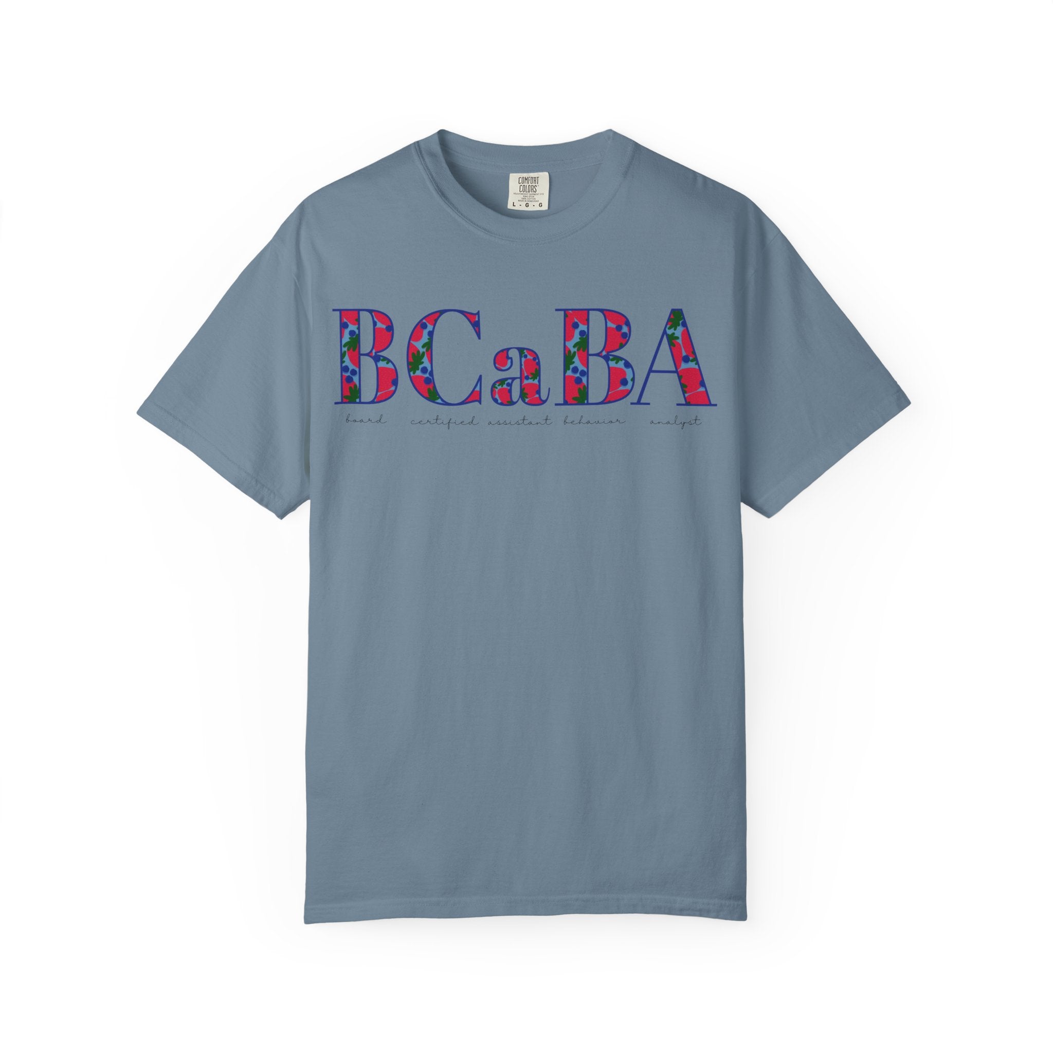 BCaBA | Board Certified Assistant Behavior Analyst | ABA Therapy | Spring | Berries | Comfort Colors | T Shirt
