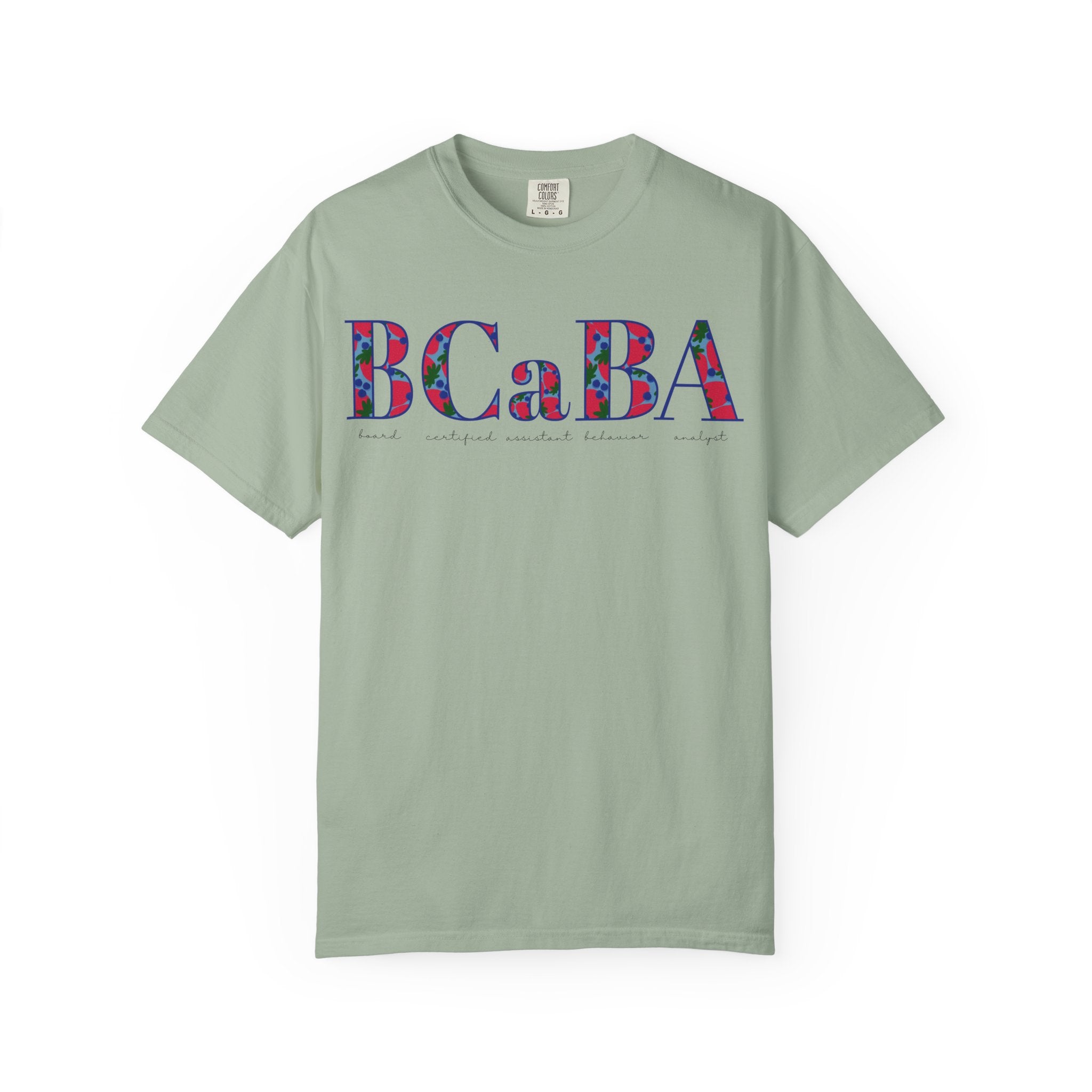 BCaBA | Board Certified Assistant Behavior Analyst | ABA Therapy | Spring | Berries | Comfort Colors | T Shirt