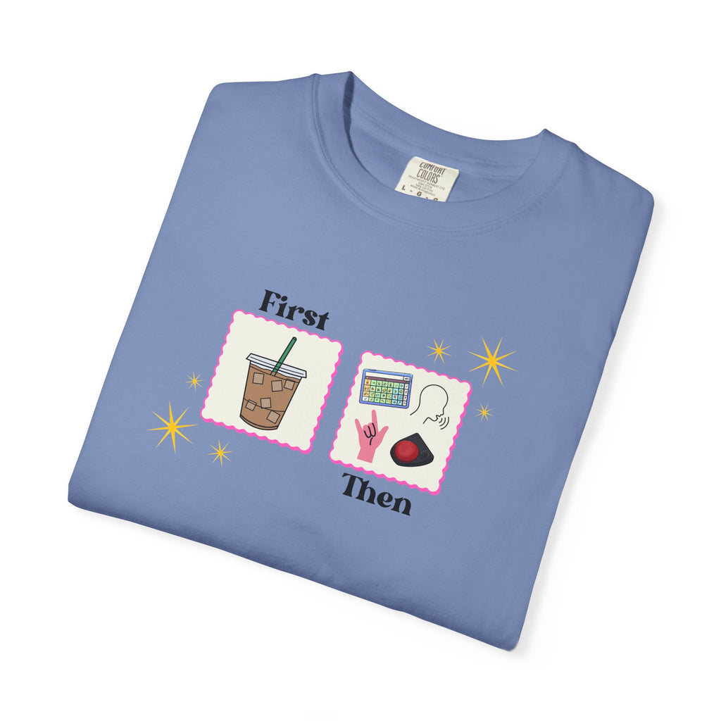 First Coffee Then Speech Therapy | SLP | T Shirt