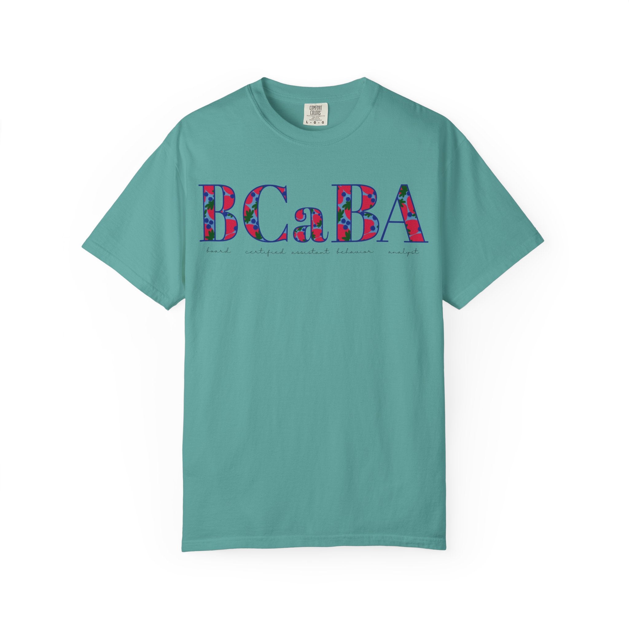 BCaBA | Board Certified Assistant Behavior Analyst | ABA Therapy | Spring | Berries | Comfort Colors | T Shirt