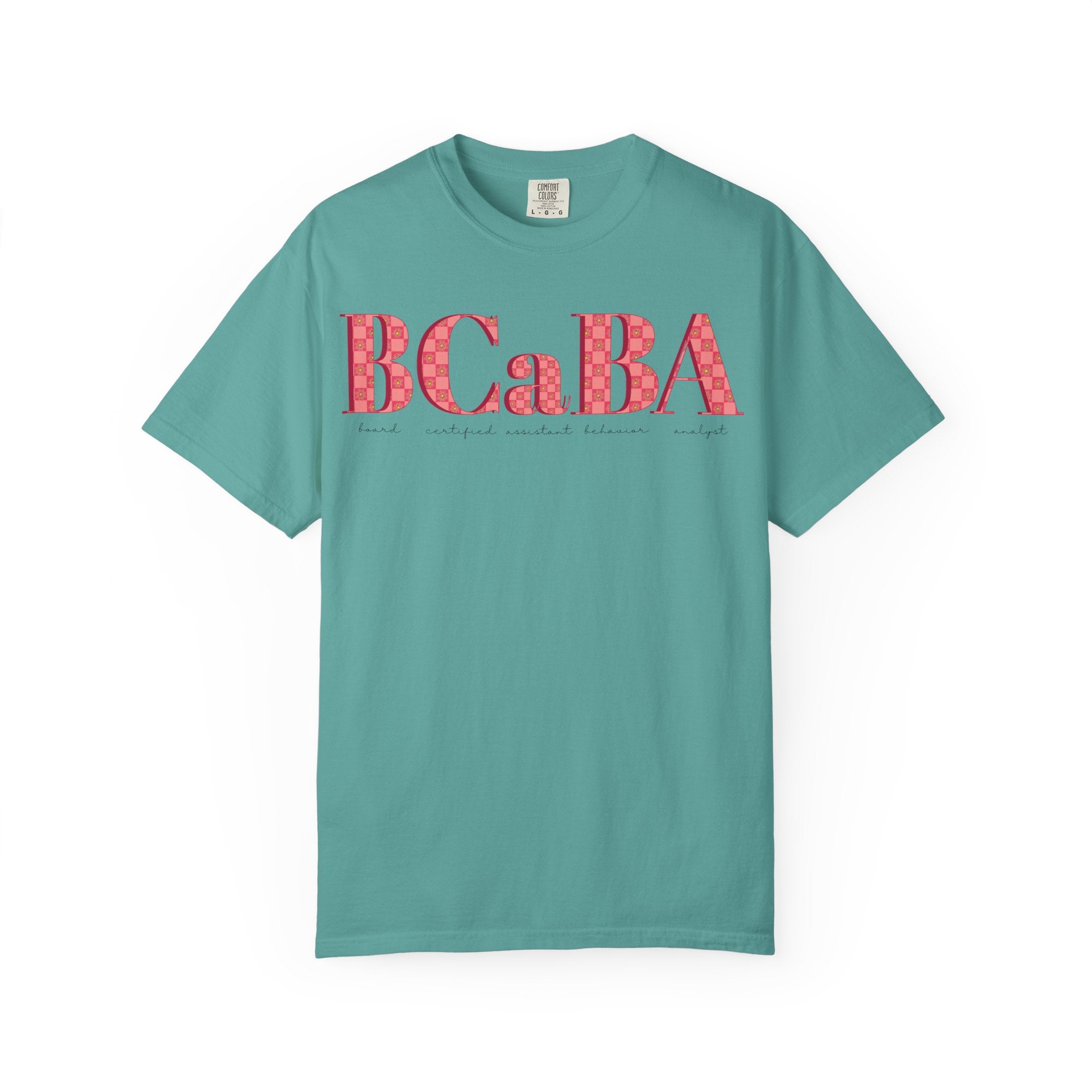 BCaBA | Board Certified Assistant Behavior Analyst | Checker | Retro | Flower | Comfort Colors | T Shirt