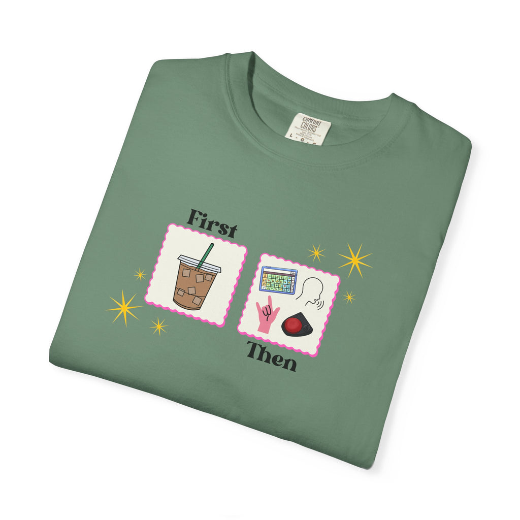 First Coffee Then Speech Therapy | SLP | T Shirt