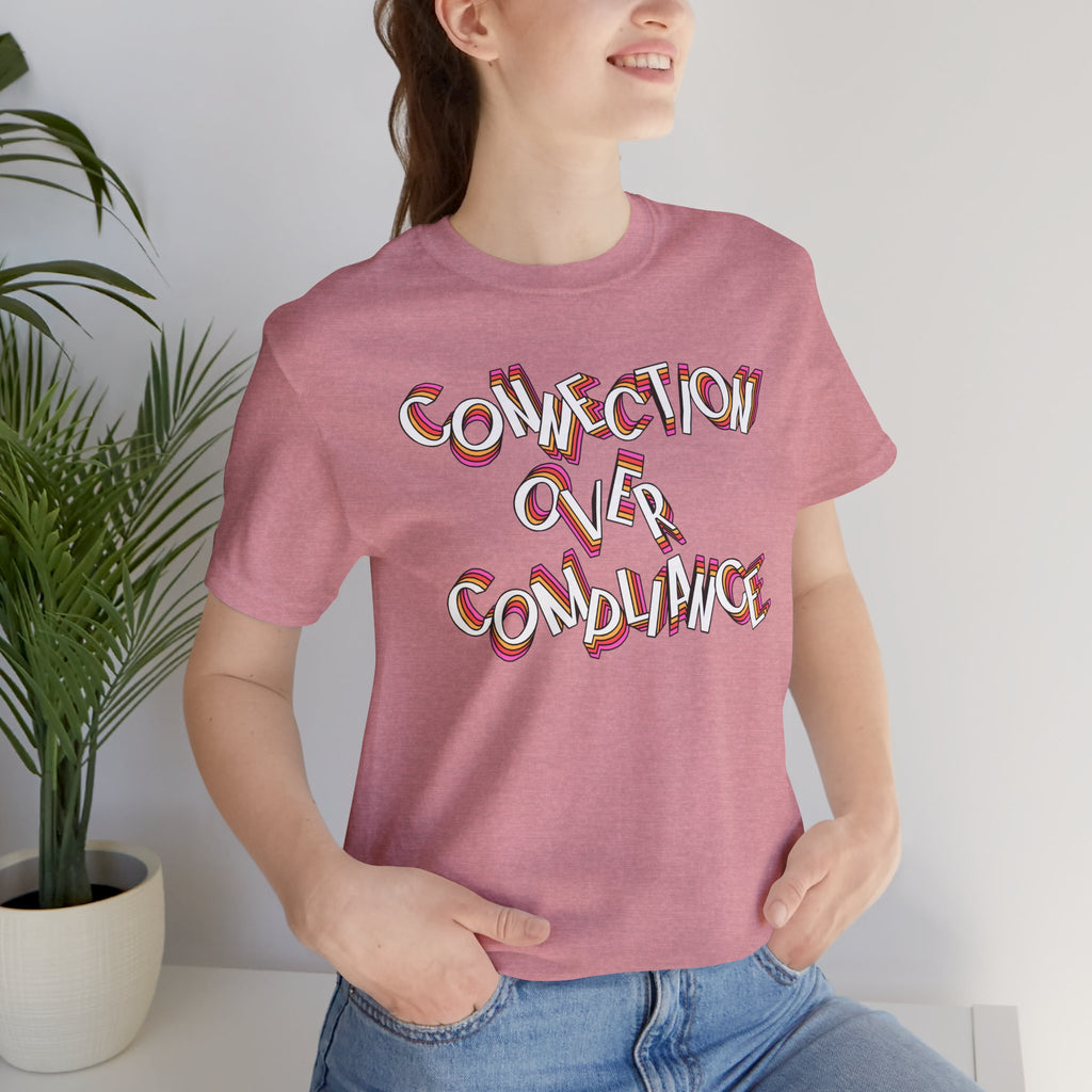 Connection Over Compliance T Shirt | ABA | BCBA | BCaBA| RBT | SLP | OT