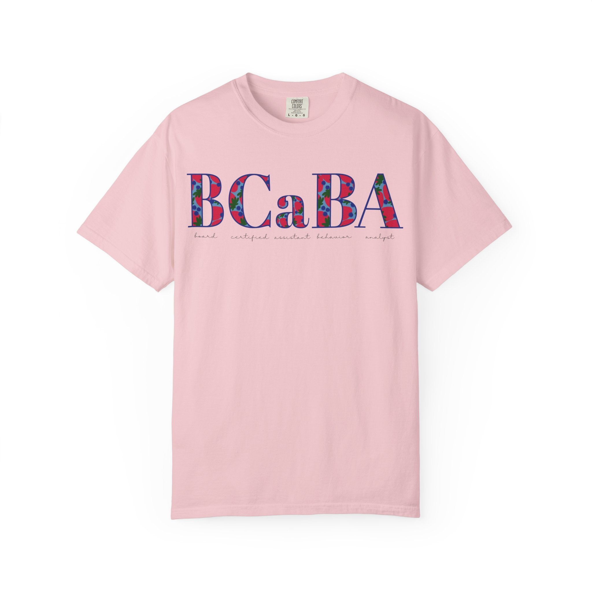 BCaBA | Board Certified Assistant Behavior Analyst | ABA Therapy | Spring | Berries | Comfort Colors | T Shirt