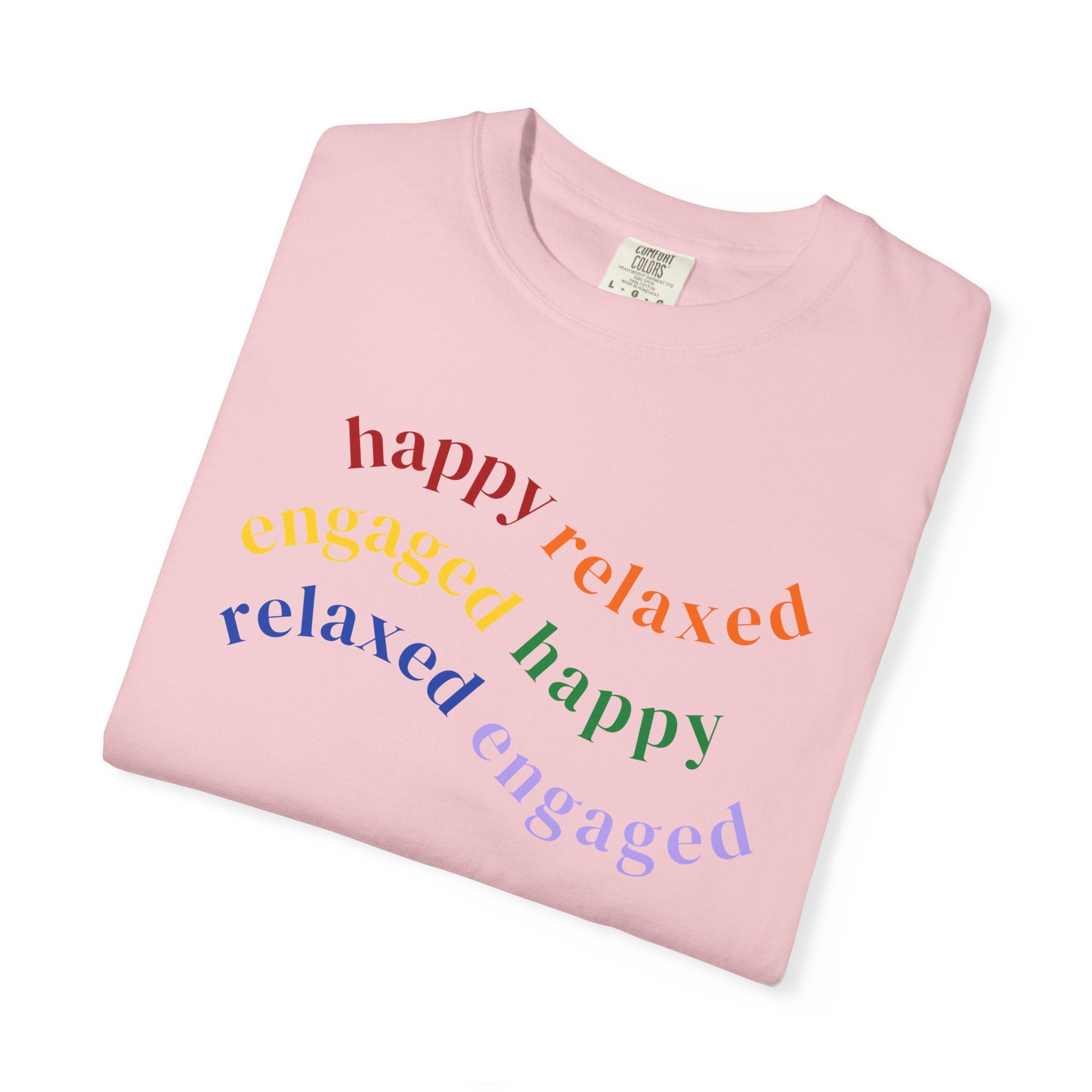 HRE Happy Relaxed Engaged Rainbow | Comfort Colors