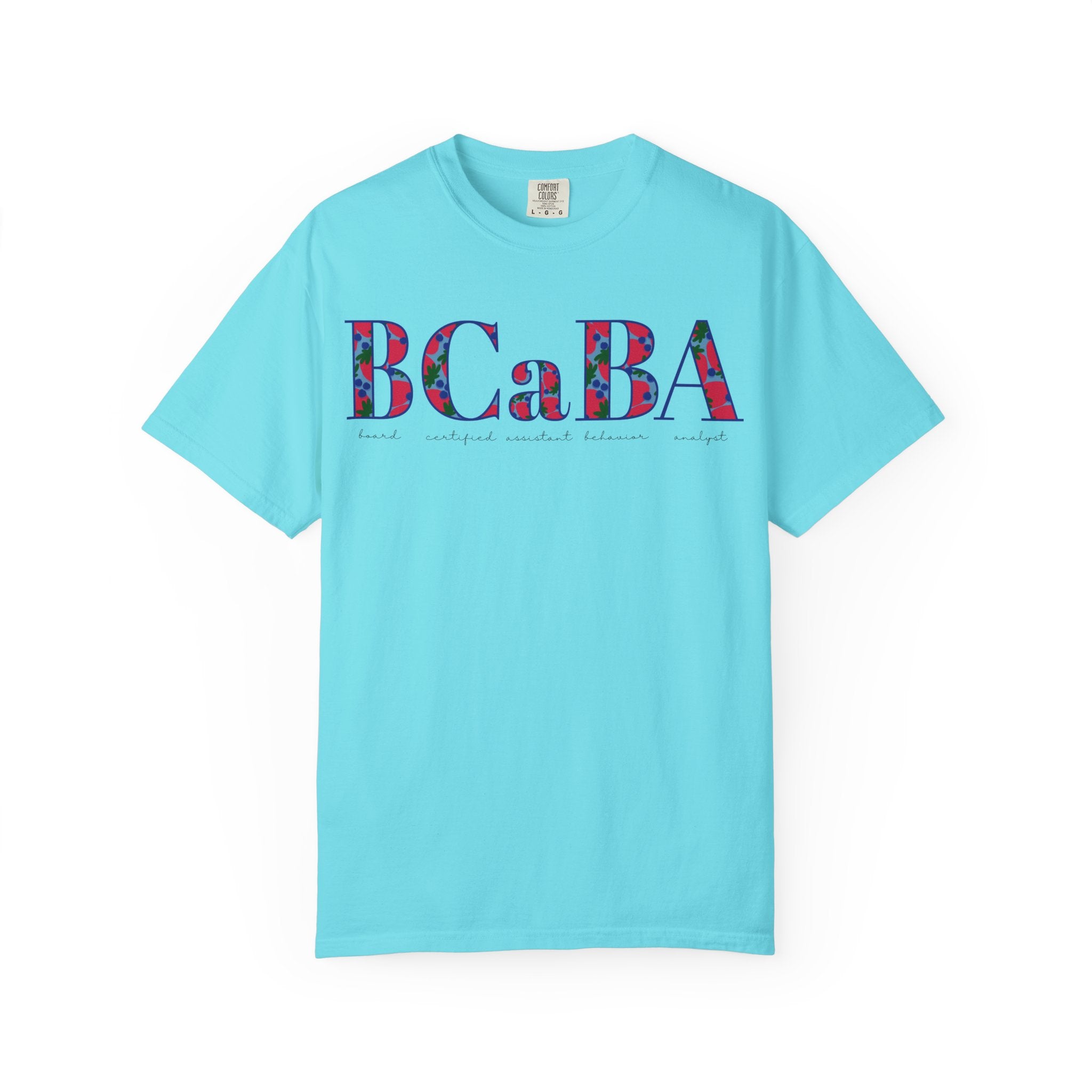 BCaBA | Board Certified Assistant Behavior Analyst | ABA Therapy | Spring | Berries | Comfort Colors | T Shirt