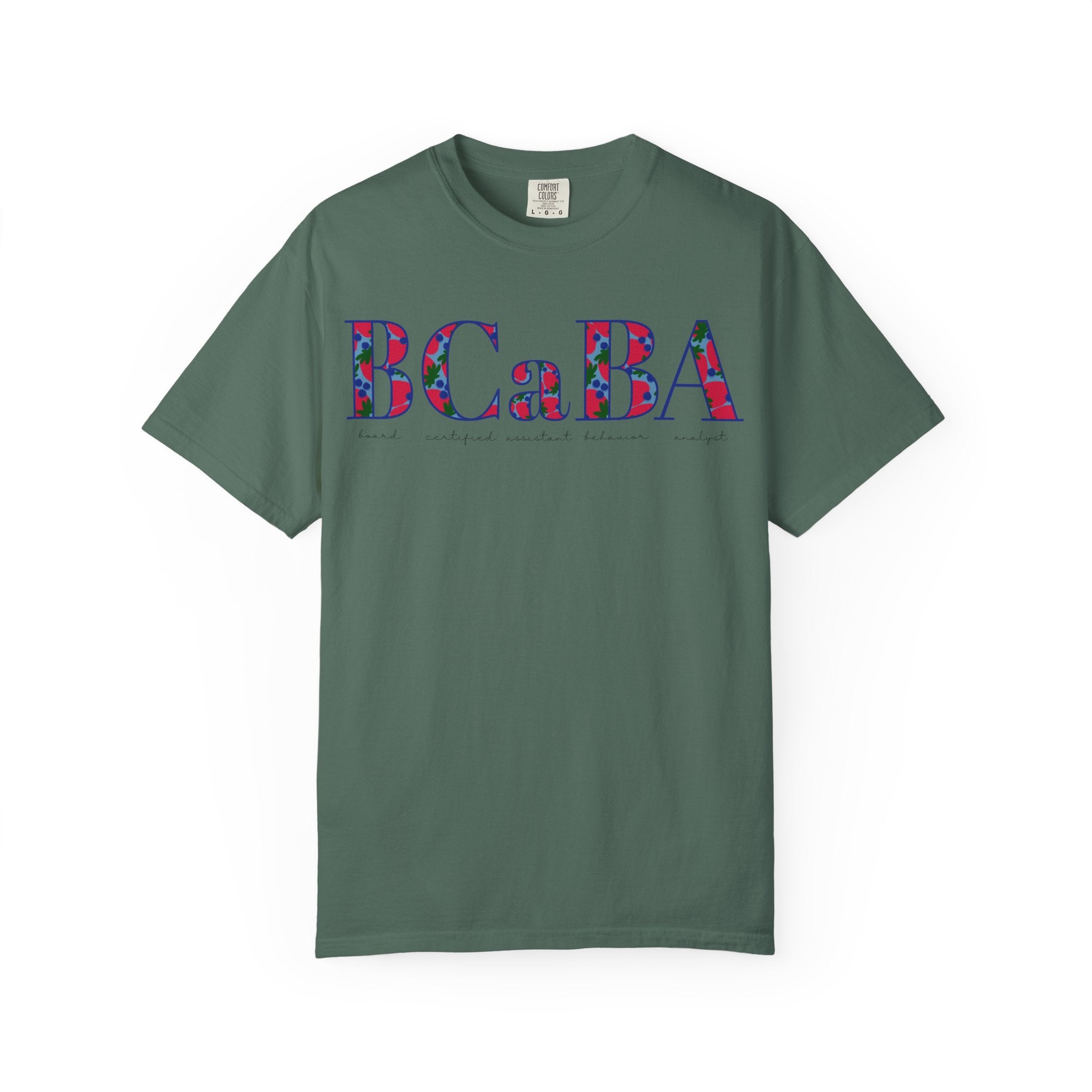 BCaBA | Board Certified Assistant Behavior Analyst | ABA Therapy | Spring | Berries | Comfort Colors | T Shirt