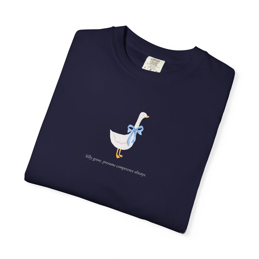 Silly Goose | Presume Competence Always | T Shirt| Blue Bow