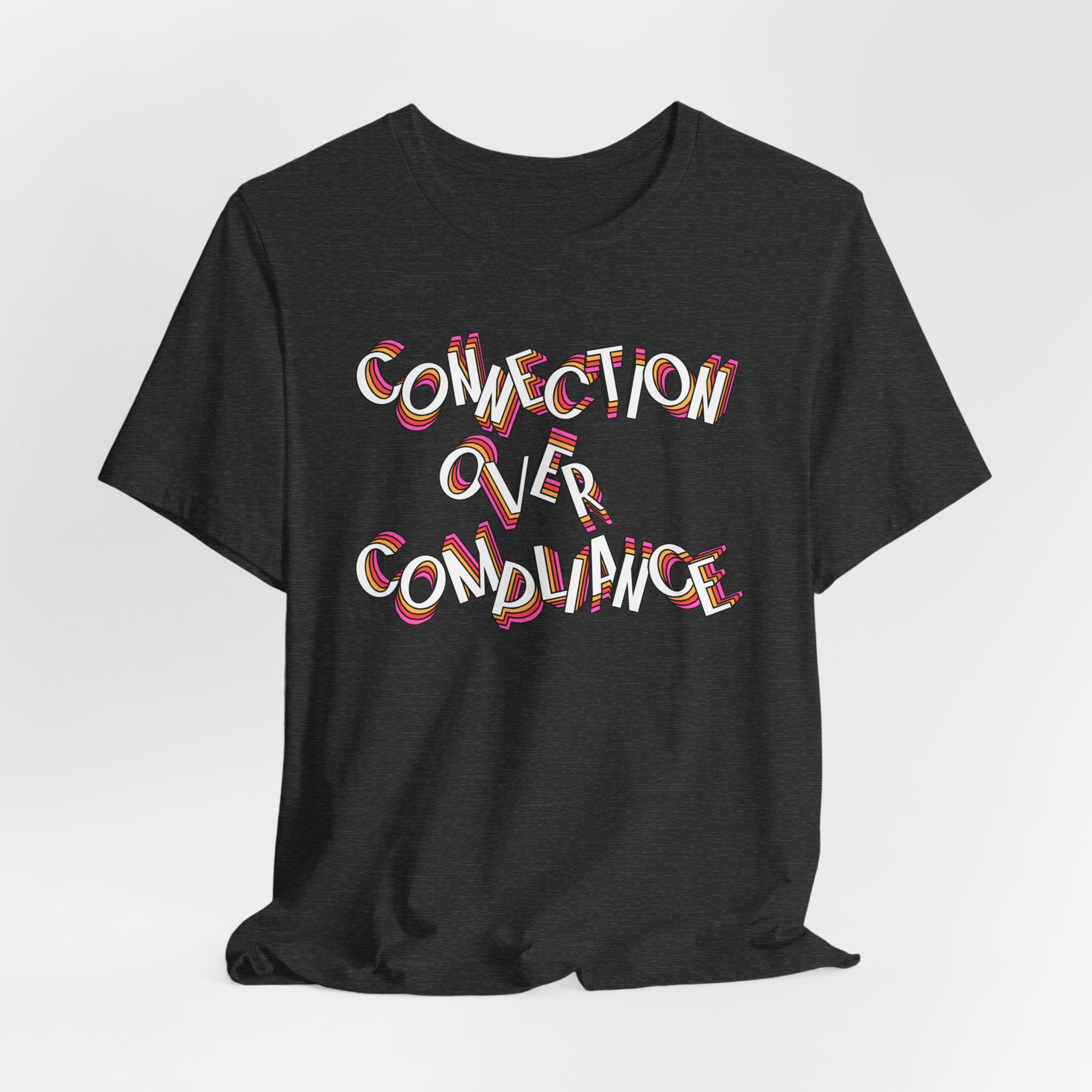 Connection Over Compliance T Shirt | ABA | BCBA | BCaBA| RBT | SLP | OT