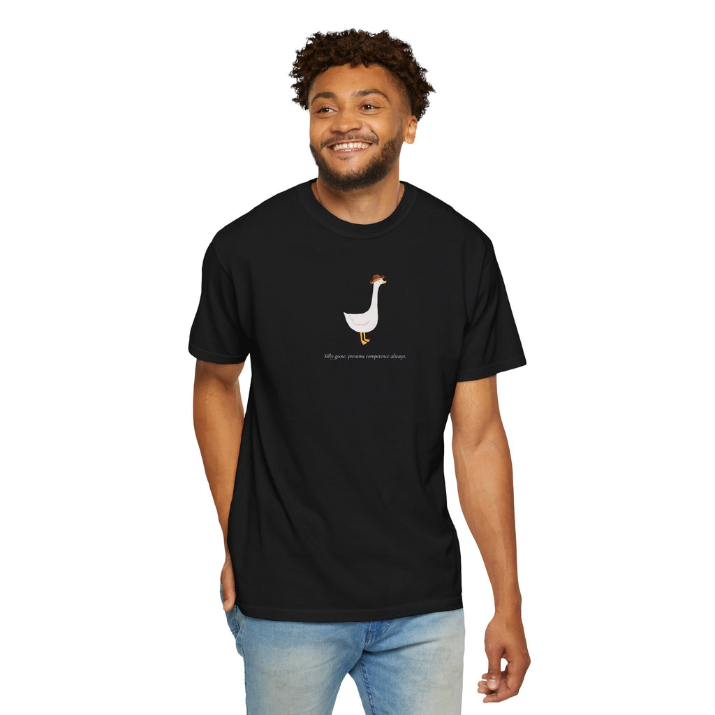 Silly Goose | Presume Competence Always | T Shirt | Hat